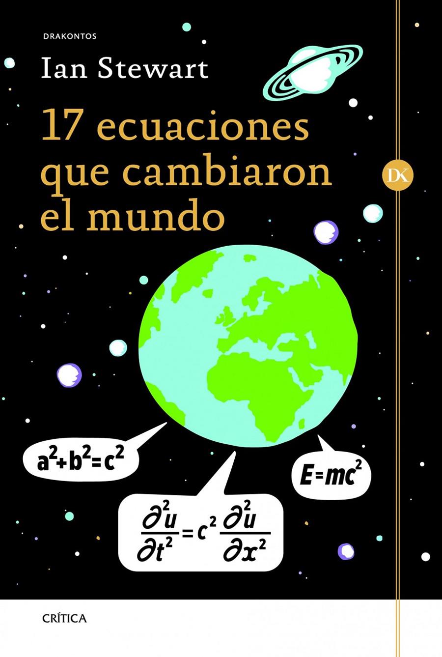 17 ECUACIONES QUE CAMBIARON EL MUNDO (RÚSTICA) | 9788498925173 | STEWART,IAN | Llibreria Geli - Llibreria Online de Girona - Comprar llibres en català i castellà