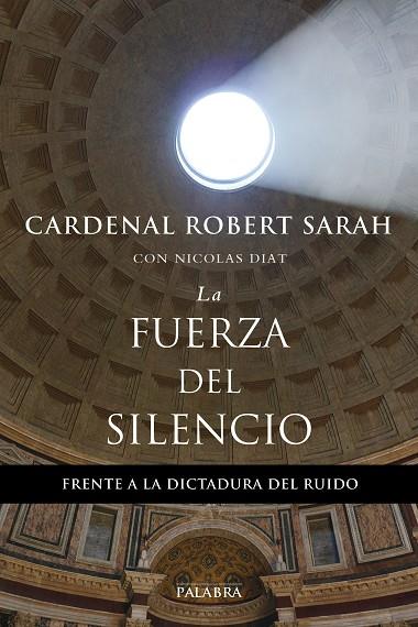 LA FUERZA DEL SILENCIO | 9788490615287 | SARAH,CARDENAL ROBERT | Llibreria Geli - Llibreria Online de Girona - Comprar llibres en català i castellà