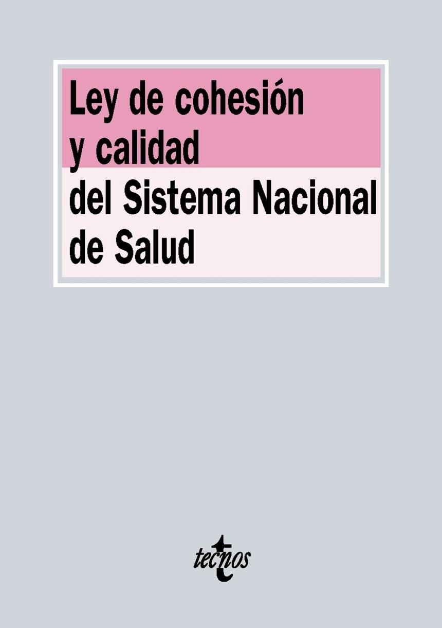 LEY DE COHESIÓN Y CALIDAD DEL SISTEMA NACIONAL DE SALUD | 9788430968886 | EDITORIAL TECNOS | Llibreria Geli - Llibreria Online de Girona - Comprar llibres en català i castellà