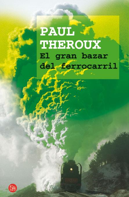 EL GRAN BAZAR DEL FERROCARRIL | 9788466320931 | THEROUX,PAUL | Llibreria Geli - Llibreria Online de Girona - Comprar llibres en català i castellà