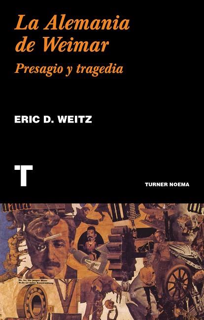 LA ALEMANIA DE WEIMAR.PRESAGIO Y TRAGEDIA | 9788417141806 | WEITZ,ERIC D. | Llibreria Geli - Llibreria Online de Girona - Comprar llibres en català i castellà
