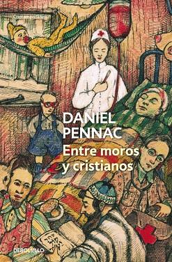 ENTRE MOROS Y CRISTIANOS | 9788490322482 | PENNAC,DANIEL | Llibreria Geli - Llibreria Online de Girona - Comprar llibres en català i castellà