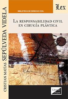 LA RESPONSABILIDAD CIVIL EN CIRUGIA PLASTICA | 9789564071015 | SEPULVEDA VIDELA,CHRISTIAN | Llibreria Geli - Llibreria Online de Girona - Comprar llibres en català i castellà