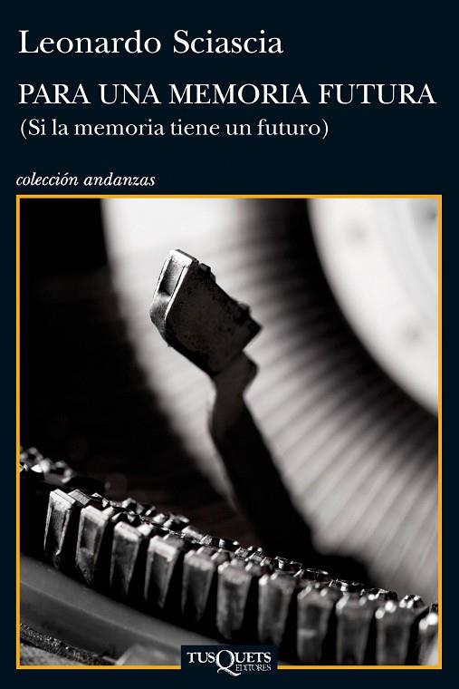 PARA UNA MEMORIA FUTURA (SI LA MEMORIA TIENE UN FUTURO) -MAFIA SICILIANA- | 9788483834855 | SCIASCIA,LEONARDO (1921-1989,SICILIA) | Llibreria Geli - Llibreria Online de Girona - Comprar llibres en català i castellà