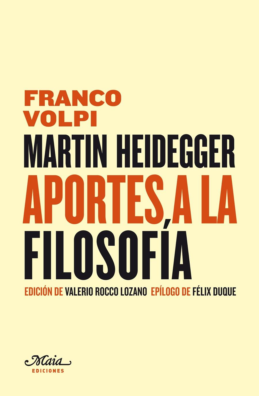 MARTIN HEIDEGGER.APORTES A LA FILOSOFIA | 9788492724161 | VOLPI,FRANCO | Llibreria Geli - Llibreria Online de Girona - Comprar llibres en català i castellà