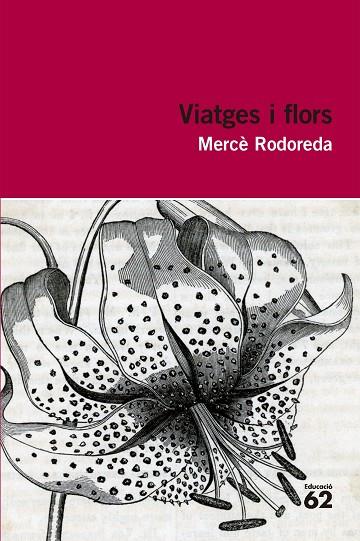 VIATGES I FLORS | 9788492672943 | RODOREDA,MERCE | Llibreria Geli - Llibreria Online de Girona - Comprar llibres en català i castellà