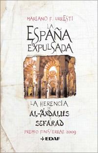 LA ESPAÑA EXPULSADA.LA HERENCIA DE AL-ANDALUS Y SEFARAD | 9788441421455 | URRESTI,MARIANO F. | Llibreria Geli - Llibreria Online de Girona - Comprar llibres en català i castellà