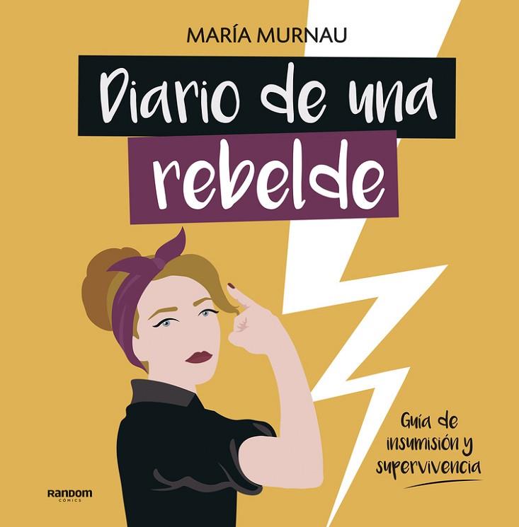 DIARIO DE UNA REBELDE | 9788417247331 | MURNAU,MARÍA | Llibreria Geli - Llibreria Online de Girona - Comprar llibres en català i castellà