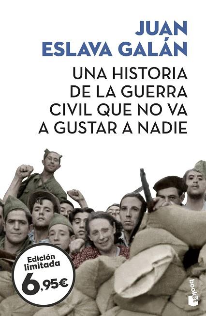 UNA HISTORIA DE LA GUERRA CIVIL QUE NO VA A GUSTAR A NADIE | 9788408209089 | ESLAVA GALÁN,JUAN | Llibreria Geli - Llibreria Online de Girona - Comprar llibres en català i castellà