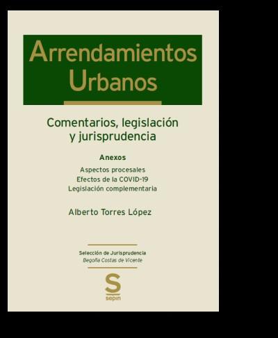 ARRENDAMIENTOS URBANOS: COMENTARIOS, LEGISLACIÓN Y JURISPRUDENCIA | 9788413882086 | TORRES LOPEZ,ALBERTO | Llibreria Geli - Llibreria Online de Girona - Comprar llibres en català i castellà