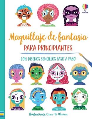 MAQUILLAJE DE FANTASÍA PARA PRINCIPIANTES | 9781801315340 | WHEATLEY,ABIGAIL/WHEATLEY,ABIGAIL | Llibreria Geli - Llibreria Online de Girona - Comprar llibres en català i castellà