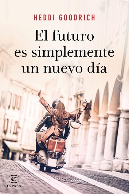 EL FUTURO ES SIMPLEMENTE UN NUEVO DÍA | 9788467055672 | GOODRICH,HEDDI | Llibreria Geli - Llibreria Online de Girona - Comprar llibres en català i castellà