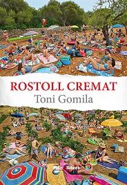 ROSTOLL CREMAT | 9788409143719 | GOMILA,ANTONI | Llibreria Geli - Llibreria Online de Girona - Comprar llibres en català i castellà