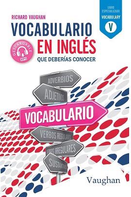 VOCABULARIO EN INGLÉS QUE DEBERÍAS CONOCER | 9788416667826 | VAUGHAN,RICHARD | Llibreria Geli - Llibreria Online de Girona - Comprar llibres en català i castellà