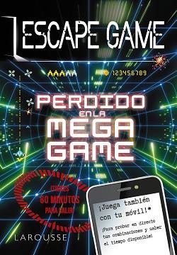 ESCAPE GAME.PERDIDO EN LA MEGA GAME | 9788418100413 | Llibreria Geli - Llibreria Online de Girona - Comprar llibres en català i castellà