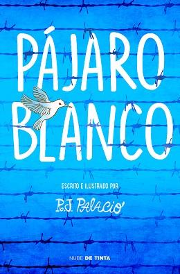 PÁJARO BLANCO | 9788417605162 | PALACIO,R. J. | Llibreria Geli - Llibreria Online de Girona - Comprar llibres en català i castellà
