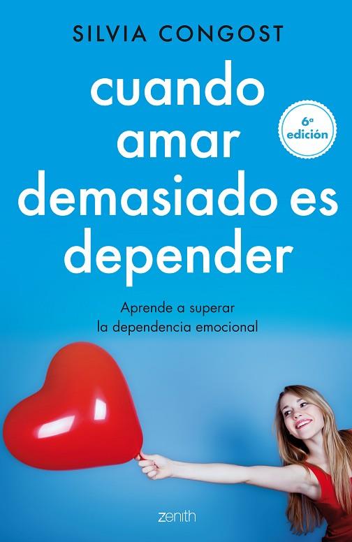 CUANDO AMAR DEMASIADO ES DEPENDER.APRENDE A SUPERAR LA DEPENDENCIA EMOCIONAL(6ªED/2015) | 9788408136682 | CONGOST,SILVIA | Llibreria Geli - Llibreria Online de Girona - Comprar llibres en català i castellà
