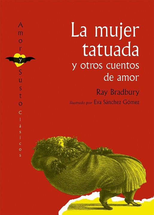 LA MUJER TATUADA Y OTROS CUENTOS DE AMOR | 9788494573606 | BRADBURY,RAY | Llibreria Geli - Llibreria Online de Girona - Comprar llibres en català i castellà