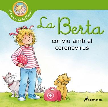LA BERTA CONVIU AMB EL CORONAVIRUS(EL MÓN DE LA BERTA) | 9788418174513 | SCHNEIDER,LIANE | Llibreria Geli - Llibreria Online de Girona - Comprar llibres en català i castellà