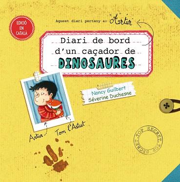 DIARI DE BORD D'UN CAÇADOR DE DINOSAURES | 9788491450948 | GUILBERT,NANCY | Llibreria Geli - Llibreria Online de Girona - Comprar llibres en català i castellà