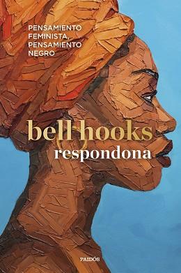RESPONDONA.PENSAMIENTO FEMINISTA,PENSAMIENTO NEGRO | 9788449339400 | HOOKS,BELL | Llibreria Geli - Llibreria Online de Girona - Comprar llibres en català i castellà
