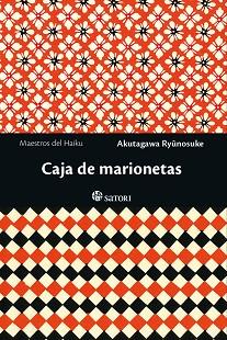 CAJA DE MARIONETAS.MAESTROS DEL HAIKU | 9788417419325 | RYUNOSUKE.AKUTAGAWA | Llibreria Geli - Llibreria Online de Girona - Comprar llibres en català i castellà