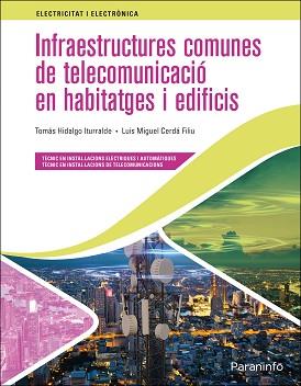 INFRAESTRUCTURES COMUNES DE TELECOMUNICACIÓ EN HABITATGES I EDIFICIS(2021) | 9788413661841 | CERDÁ FILIU,LUIS MIGUEL/HIDALGO ITURRALDE,TOMÁS | Llibreria Geli - Llibreria Online de Girona - Comprar llibres en català i castellà