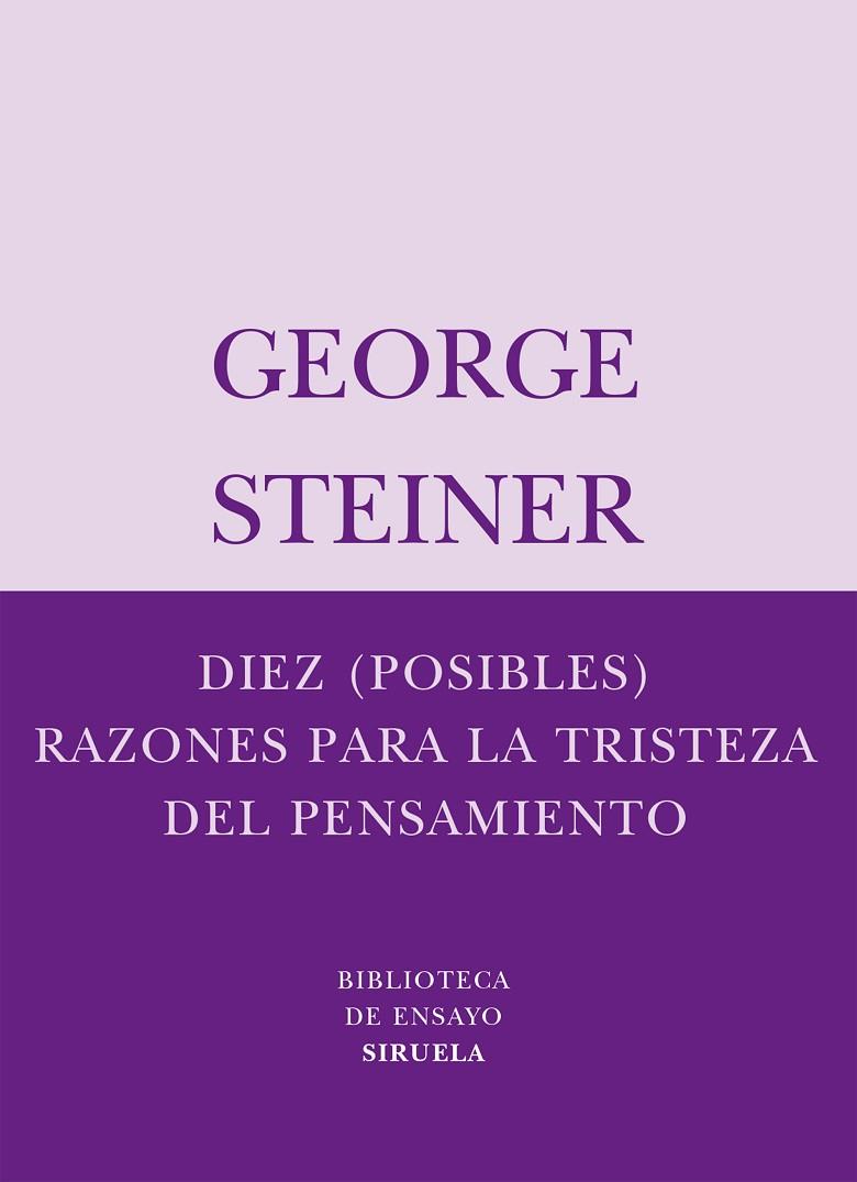 DIEZ POSIBLES RAZONES PARA LA TRISTEZA | 9788498410334 | STEINER,GEORGE | Llibreria Geli - Llibreria Online de Girona - Comprar llibres en català i castellà