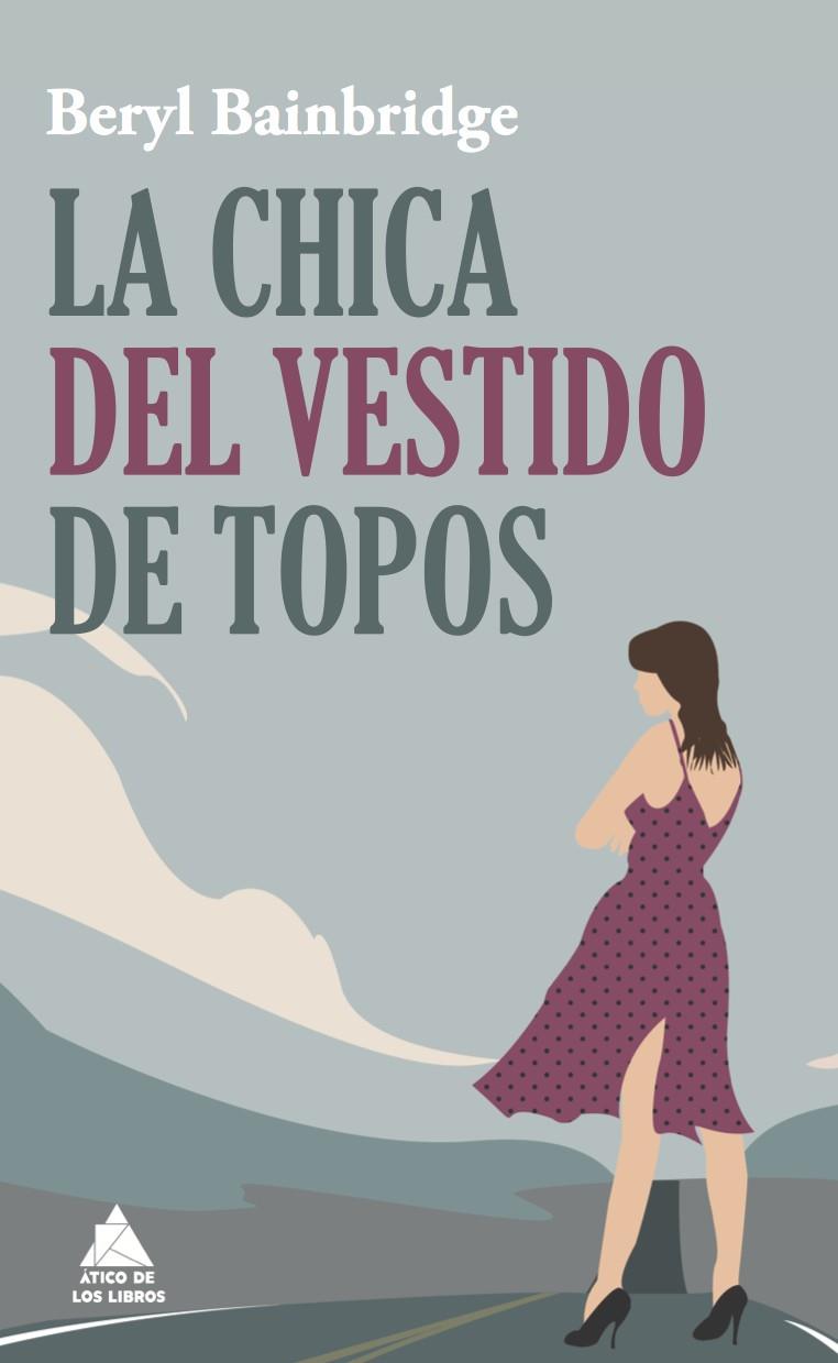 LA CHICA DEL VESTIDO DE TOPOS | 9788493971908 | BAINBRIDGE,BERYL | Libreria Geli - Librería Online de Girona - Comprar libros en catalán y castellano