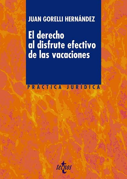 EL DERECHO AL DISFRUTE EFECTIVO DE LAS VACACIONES | 9788430962822 | CORELLI HERNÁNDEZ,JUAN | Llibreria Geli - Llibreria Online de Girona - Comprar llibres en català i castellà