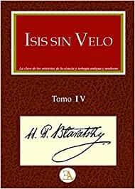 ISIS SIN VELO-4 | 9788499501710 | BLAVATSKY,HELENA PETOVNA | Llibreria Geli - Llibreria Online de Girona - Comprar llibres en català i castellà