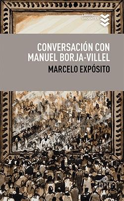 CONVERSACIÓN CON MANUEL BORJA-VILLEL | 9788495157805 | EXPÓSITO,MARCELO | Llibreria Geli - Llibreria Online de Girona - Comprar llibres en català i castellà