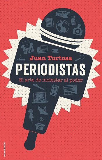 PERIODISTAS.EL ARTE DE MOLESTAR AL PODER | 9788417305178 | TORTOSA,JUAN | Llibreria Geli - Llibreria Online de Girona - Comprar llibres en català i castellà