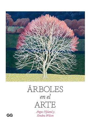 ÁRBOLES EN EL ARTE | 9788425233814 | HYLAND,ANGUS/WILSON,KENDRA | Llibreria Geli - Llibreria Online de Girona - Comprar llibres en català i castellà