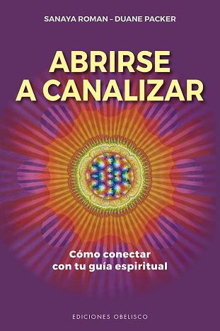 ABRIRSE A CANALIZAR | 9788491117780 | ROMAN,SANAYA/PACKER,DUANE | Llibreria Geli - Llibreria Online de Girona - Comprar llibres en català i castellà