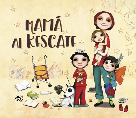 MAMÁ AL RESCATE.¡TODAS LAS MAMÁS SON SUPERMAMÁS! | 9788448851200 | DÍAZ REGUERA,RAQUEL | Llibreria Geli - Llibreria Online de Girona - Comprar llibres en català i castellà