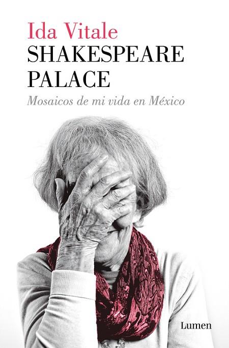 SHAKESPEARE PALACE.MOSAICOS DE MI VIDA EN MÉXICO | 9788426407115 | VITALE,IDA | Llibreria Geli - Llibreria Online de Girona - Comprar llibres en català i castellà