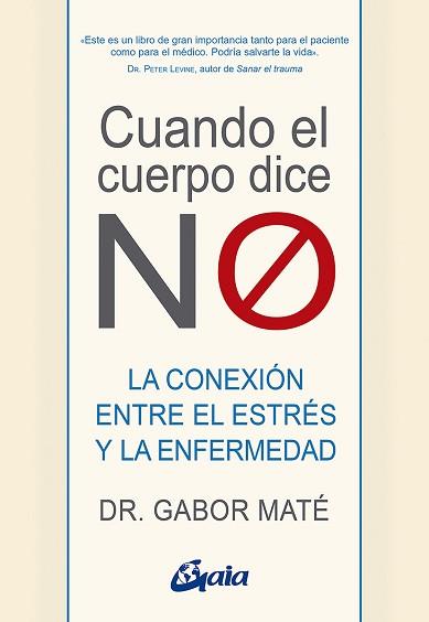 CUANDO EL CUERPO DICE "NO" | 9788484458296 | MATÉ,GABOR | Llibreria Geli - Llibreria Online de Girona - Comprar llibres en català i castellà