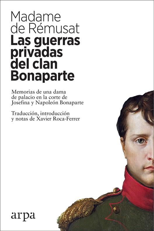 LAS GUERRAS PRIVADAS DEL CLAN BONAPARTE | 9788417623159 | DE RÉMUSAT,MADAME | Llibreria Geli - Llibreria Online de Girona - Comprar llibres en català i castellà