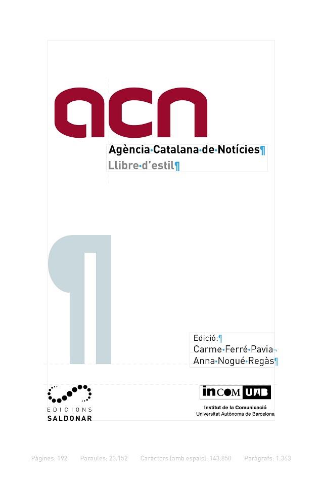 LLIBRE D'ESTIL DE L'ACN(AGÈNCIA CATALANA DE NOTÍCIES) | 9788417611248 | FERRÉ PAVIA,CARME/NOGUÉ REGÀS,ANNA | Llibreria Geli - Llibreria Online de Girona - Comprar llibres en català i castellà