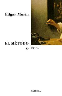 EL METODO-6.ETICA | 9788437623382 | MORIN,EDGAR | Libreria Geli - Librería Online de Girona - Comprar libros en catalán y castellano