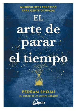 EL ARTE DE PARAR EL TIEMPO | 9788484457558 | SHOJAI,PEDRAM | Llibreria Geli - Llibreria Online de Girona - Comprar llibres en català i castellà