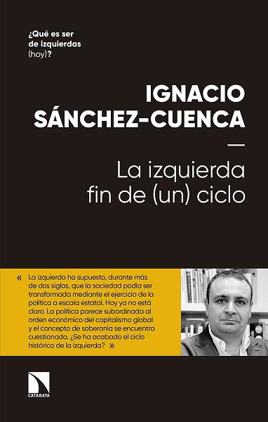 LA IZQUIERDA.FIN DE (UN) CICLO | 9788490978412 | SÁNCHEZ CUENCA,IGNACIO | Llibreria Geli - Llibreria Online de Girona - Comprar llibres en català i castellà