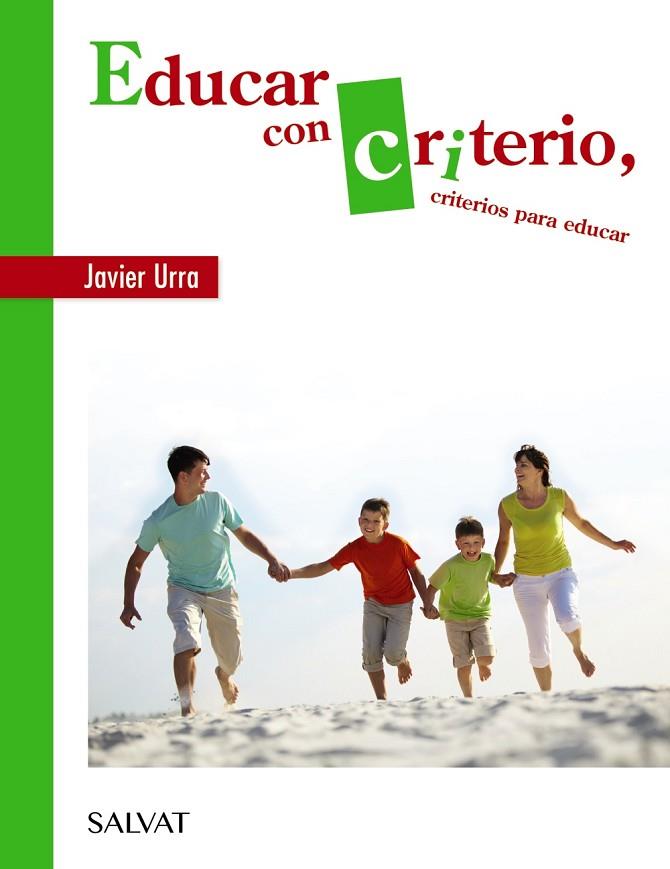 EDUCAR CON CRITERIO,CRITERIOS PARA EDUCAR | 9788469623992 | URRA,JAVIER | Llibreria Geli - Llibreria Online de Girona - Comprar llibres en català i castellà