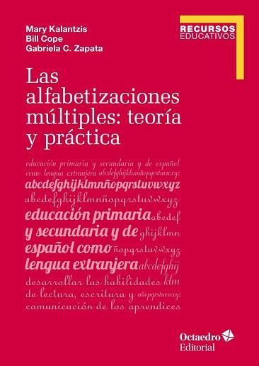 LAS ALFABETIZACIONES MÚLTIPLES:TEORÍA Y PRÁCTICA | 9788418083242 | KALANTZIS,MARY/COPE,BILL/ZAPATA,GABRIELA C. | Llibreria Geli - Llibreria Online de Girona - Comprar llibres en català i castellà
