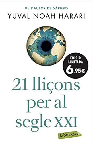 21 LLIÇONS PER AL SEGLE XXI | 9788417423711 | NOAH HARARI,YUVAL | Llibreria Geli - Llibreria Online de Girona - Comprar llibres en català i castellà