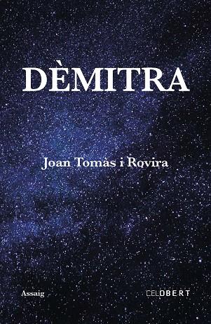 DÈMITRA | 9788417660154 | TOMÀS I ROVIRA,JOAN | Llibreria Geli - Llibreria Online de Girona - Comprar llibres en català i castellà