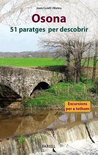 OSONA.51 PARATGES PER DESCOBRIR | 9788417116866 | CONILL I MATEU,JOAN | Llibreria Geli - Llibreria Online de Girona - Comprar llibres en català i castellà