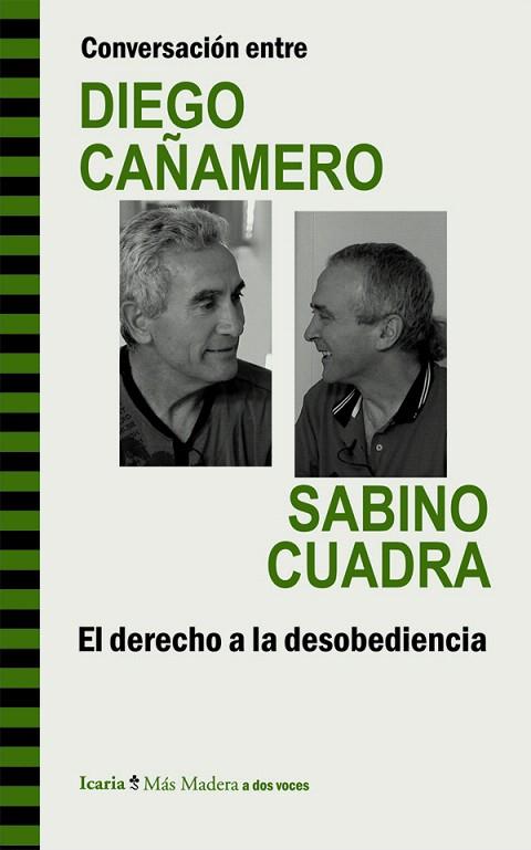 CONVERSACIÓN ENTRE DIEGO CAÑAMERO Y SABINO CUADRA. EL DERECHO A LA DESOBEDIENCIA | 9788498885293 | CAÑAMERO VALLE,DIEGO/CUADRA LASARTE,SABINO | Llibreria Geli - Llibreria Online de Girona - Comprar llibres en català i castellà