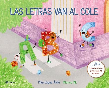 LAS LETRAS VAN AL COLE | 9788469622728 | LÓPEZ ÁVILA,PILAR | Llibreria Geli - Llibreria Online de Girona - Comprar llibres en català i castellà